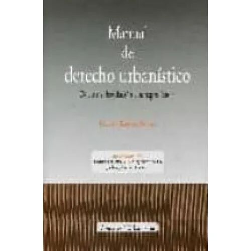 Manual de Derecho Urbanistico.
