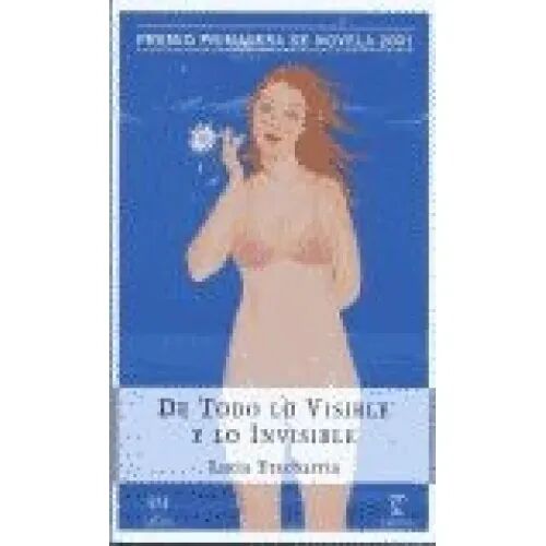 De Todo Lo Visible e Invisible