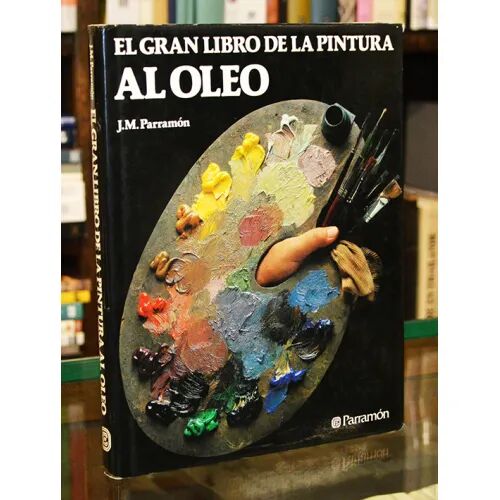 El Gran Libro de la Pintura Al Oleo