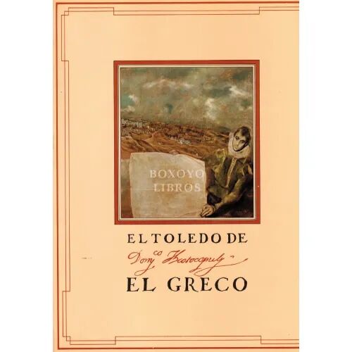 El Toledo de el Greco. Toledo. Abril-junio 1982.