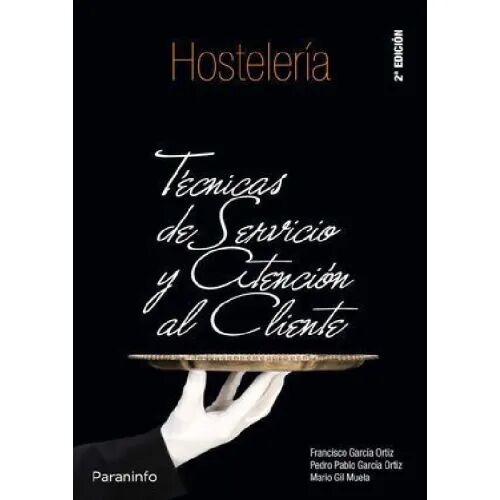 Técnicas de Servicio y Atención Al Cliente. 2º Edicion