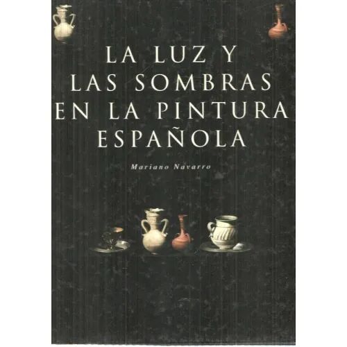 La Luz y las Sombras en la Pintura Española