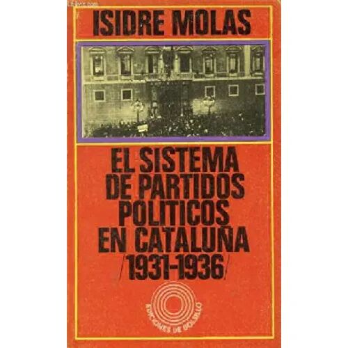 El Sistema de los Partidos Politicos en Cataluña 1931-1936