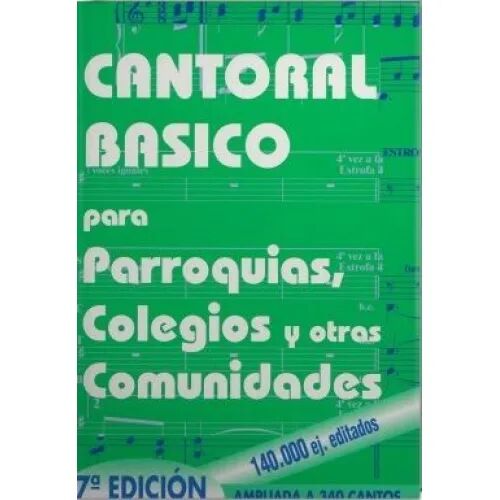 Cantoral Basico para Parroquias, Colegios y Otras Comunidades