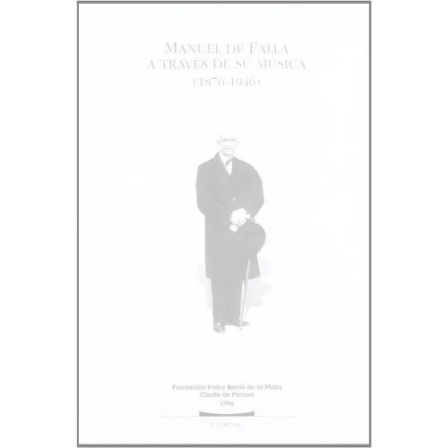 Manual de Falla a Traves de Su Musica (1876-1946)