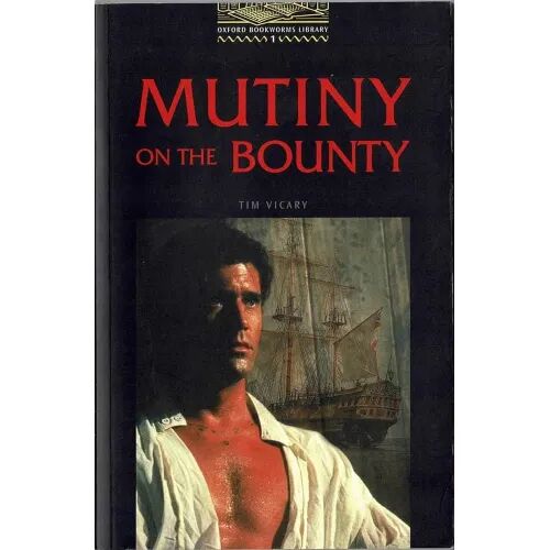 Oxford Bookworms 1. Mutiny On The Bounty