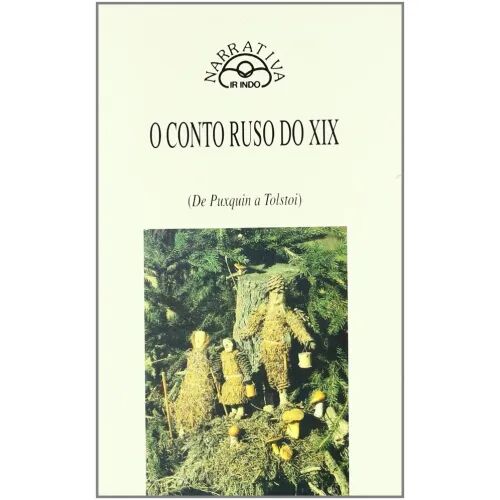 O Conto Ruso Do XIX : (De Puxquin a Tolstoi)