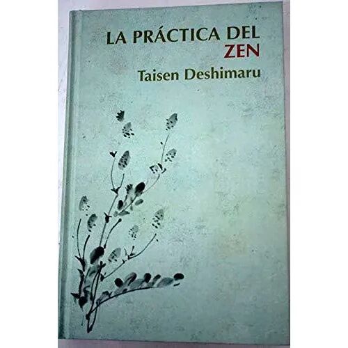La Practica del Zen