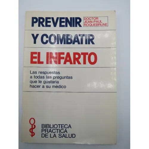 Prevenir y Combatir el Infarto