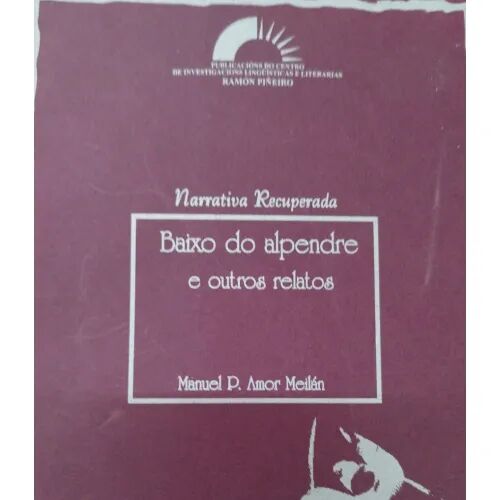Baixo Do Alpendre e Outros Relatos