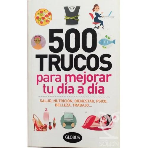 500 Trucos para Mejorar Tu Dia a Dia (Color Amarillo)