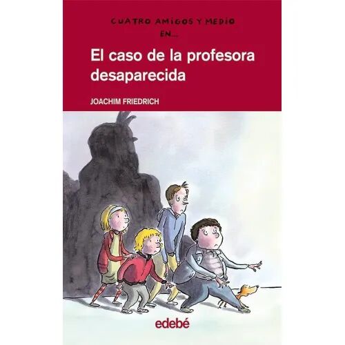 Cuatro Amigos y Medio En... el Caso de la Profesora Desaparecida