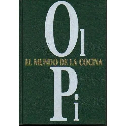 El Mundo de la Cocina Tomo de Oi a Pi