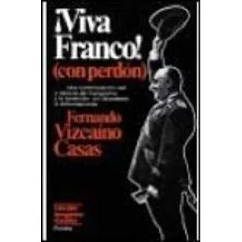 ¡Viva Franco!