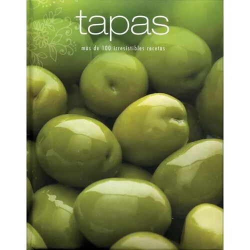 Tapas Mas de 100 Irresistibles Recetas