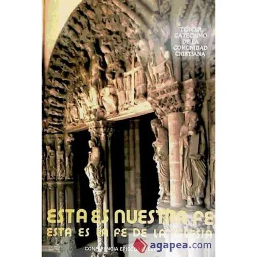 Esta Es Nuestra Fe : Catecismo de la Comunidad Cristiana III