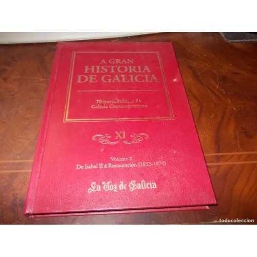 Historia Política Da Galicia Contemporánea : de Isabel II Á Restauración (1833-1874)