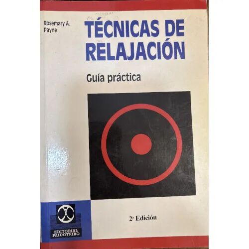 Tecnicas de Relajacion. Guia Practica