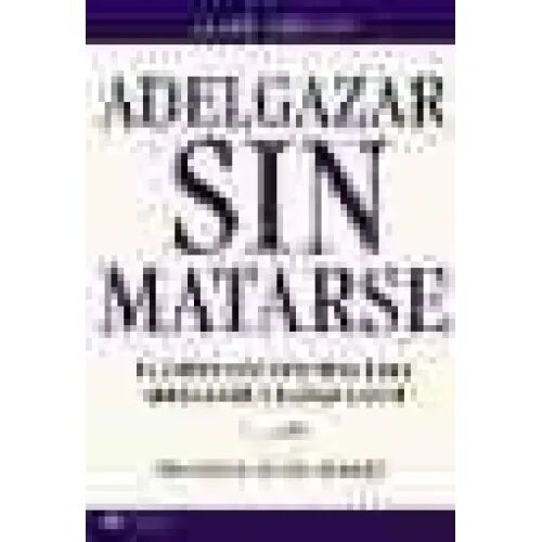 Adelgazar Sin Matarse