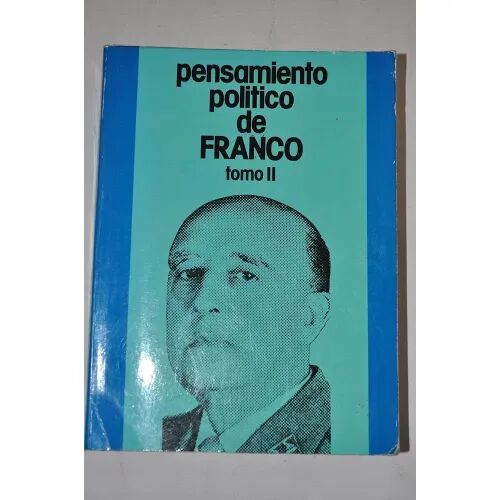Pensamiento Político de Franco. Tomo II