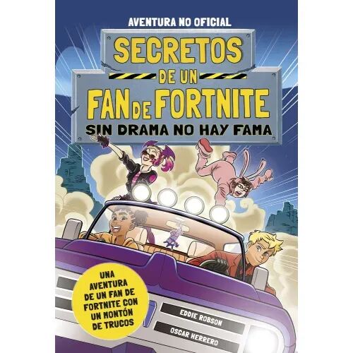Secretos de un Fan de Fortnite 3: Sin Drama No Hay Fama