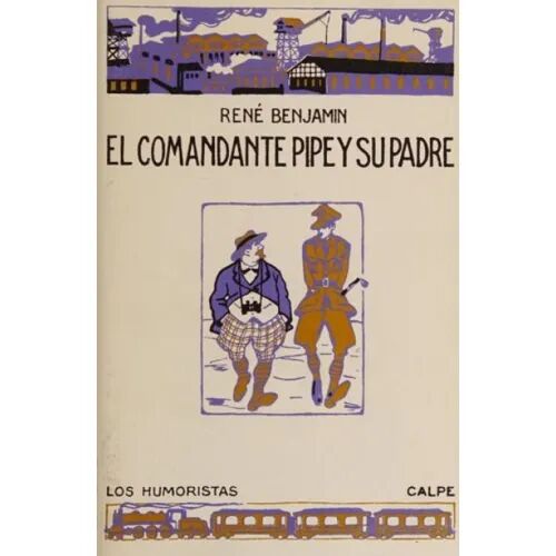El Comandante Pipe y Su Padre