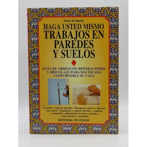 Haga Usted Mismo Trabajos en Paredes y Suelos