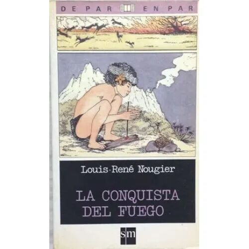 Conquista del Fuego, la