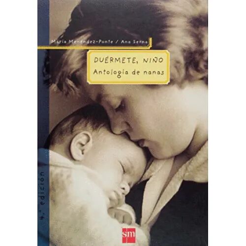 Duérmete Niño(antología de Nanas)