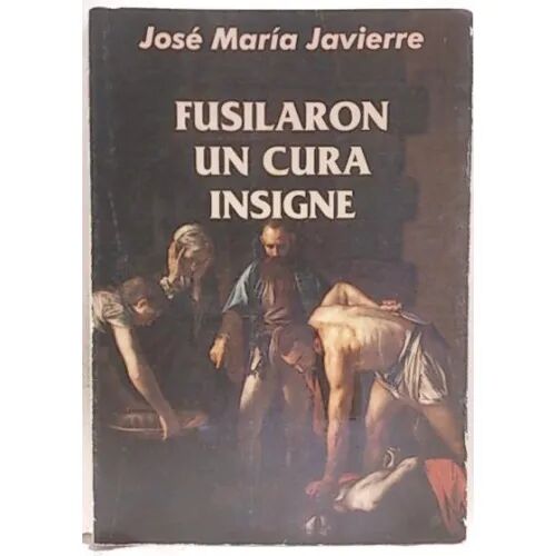 Fusilaron un Cura Insigne