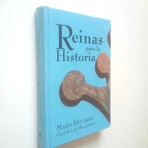 Reinas para la Historia: Maria Estuardo