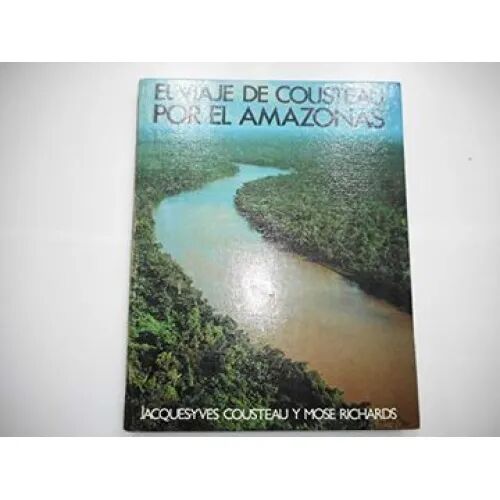 El Viaje de Costeau por el Amazonas