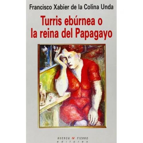 Turris Ebúrnea o la Reina del Papagayo