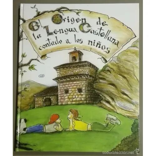 El Origen de la Lengua Castellana Contado a los Niños
