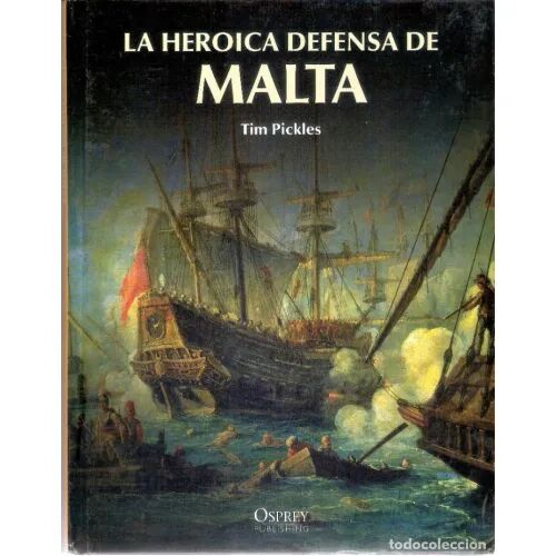 La Heroica Defensa de Malta
