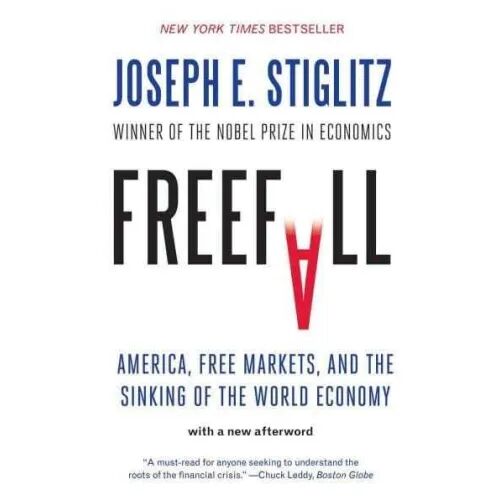 Freefall: America, Free Markets, And The Sinking Of The World Economy