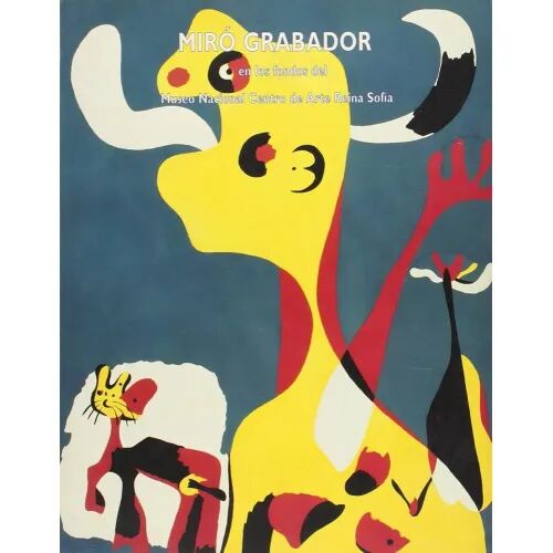 Miró Grabador en los Fondos del Museo Nacional Centro de Arte Reina Sofía