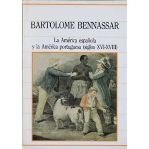 La America Española y la America Portuguesa (Siglos Xvi-xviii)