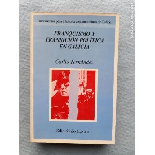 Franquismo y Transición Política en Galicia