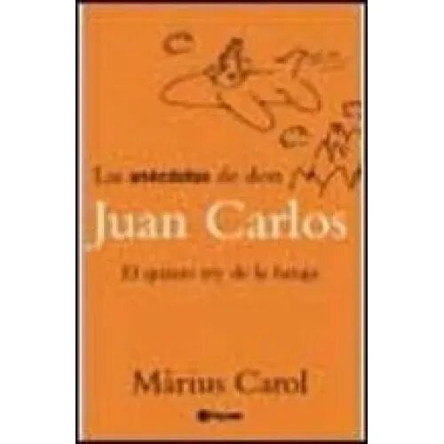 Las Anecdotas de Don Juan Carlos.