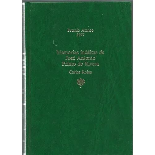 Memorias Inéditas de José Antonio Primo de Rivera
