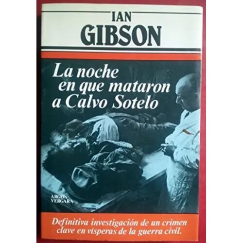 La Noche en Que Mataron a Calvo Sotelo