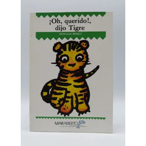 ¡Oh, Querido!, Dijo Tigre