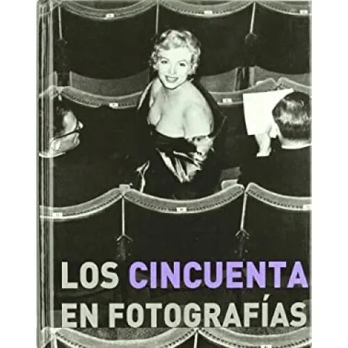 Los 50 en Fotografías