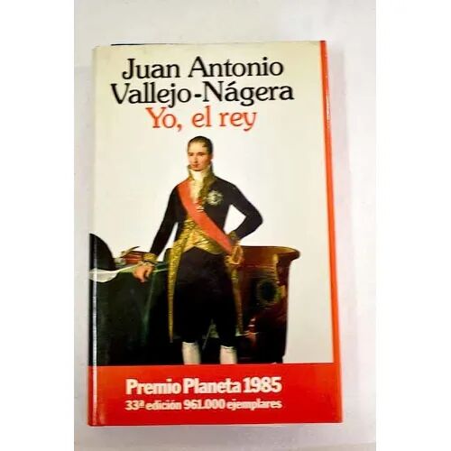 Yo, el Rey.premio Planeta 1985