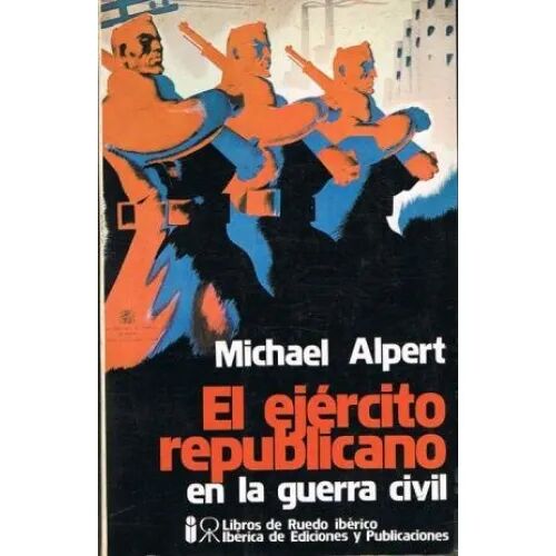 El Ejército Republicano en la Guerra Civil
