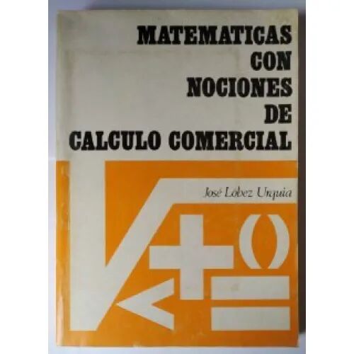 Matemáticas con Nociones de Cálculo Comercial