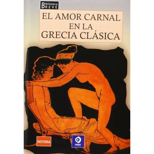 El Amor Carnal en la Grecia Clasica