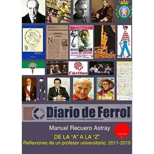 De la a a la Z Reflexiones de un Profesor Universitario (2011-2019)