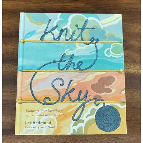 Knit The Sky(cultivate Your Creativiy With a Playful Way Of Knitting)